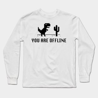 You are Offline Long Sleeve T-Shirt